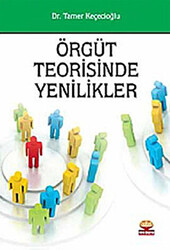 Örgüt Teorisinde Yenilikler - 1