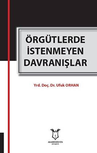 Örgütlerde İstenmeyen Davranışlar - 1