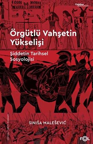 Örgütlü Vahşetin Yükselişi – Şiddetin Tarihsel Sosyolojisi– - 1