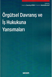 Örgütsel Davranış ve İş Hukukuna Yansımaları - 1