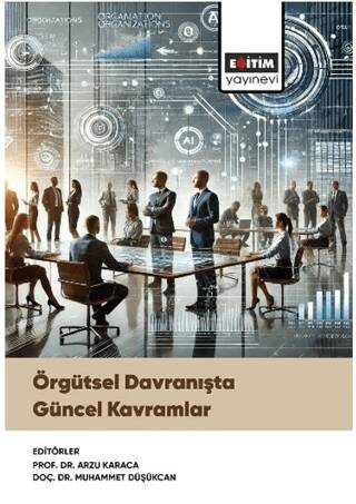 Örgütsel Davranışta Güncel Kavramlar - 1