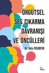 Örgütsel Ses Çıkarma Davranışı ve Öncülleri - 1