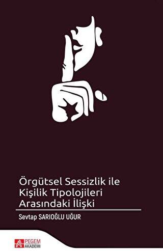 Örgütsel Sessizlik ile Kişilik Tipolojileri Arasındaki İlişki - 1