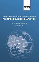 Örgütsel Vatandaşlık, Örgütsel Sinizm ve Tükenmişliğe Pozitif Psikolojik Sermaye Etkisi - 1