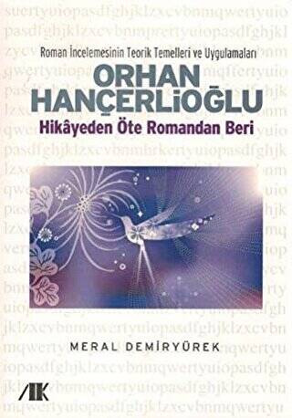 Orhan Hançerlioğlu - Hikayeden Öte Romandan Beri - 1