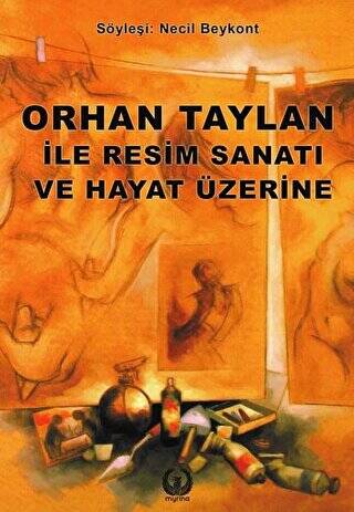 Orhan Taylan ile Resim Sanatı ve Hayat Üzerine - 1