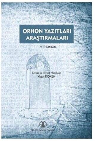 Orhon Yazıtları Araştırmaları - 1