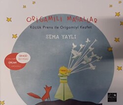 Origamili Masallar Küçük Prens ile Origamiyi Keşfet - 1