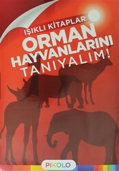 Orman Hayvanlarını Tanıyalım! - Işıklı Kitaplar - 1