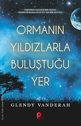 Ormanın Yıldızlarla Buluştuğu Yer - 1