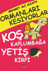 Ormanları Kesiyorlar Koş Kaplumbağa Yetiş Kirpi - 1