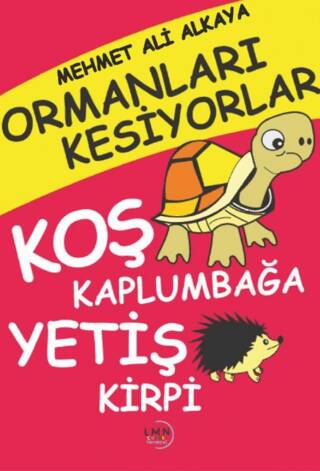 Ormanları Kesiyorlar Koş Kaplumbağa Yetiş Kirpi - 1