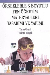 Örneklerle 3 Boyutlu Fen Öğretim Materyalleri Tasarımı ve Yapımı - 1