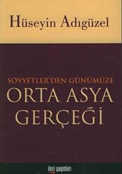 Orta Asya Gerçeği Sovyetler’den Günümüze - 1