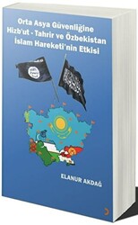 Orta Asya Güvenliğine Hizb’ut Tahrir ve Özbekistan İslam Hareketi’nin Etkisi - 1