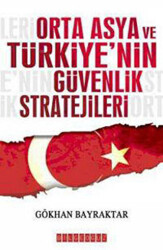 Orta Asya ve Türkiye’nin Güvenlik Stratejileri - 1