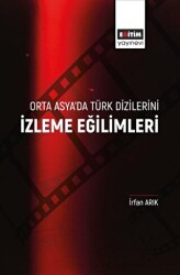 Orta Asya’da Türk Dizilerini İzleme Eğilimleri - 1