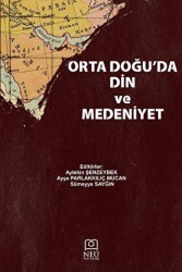 Orta Doğu`da Din ve Medeniyet - 1