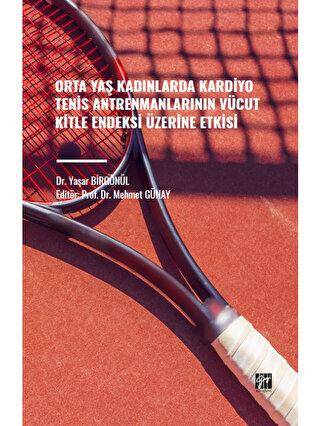 Orta Yaş Kadınlarda Kardiyo Tenis Antrenmanlarının Vücut Kitle Endeksi Üzerine Etkisi - 1