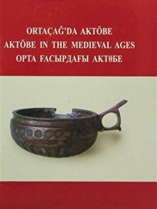 Ortaçağ’da Aktöbe - Aktöbe in The Medieval Ages - 1