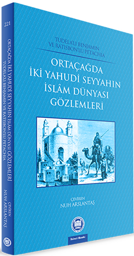 Ortaçağda İki Yahudi Seyyahın İslam Dünyası Gözlemleri - 1