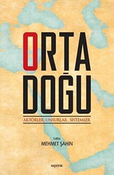 Ortadoğu: Aktörler Unsurlar Sistemler - 1