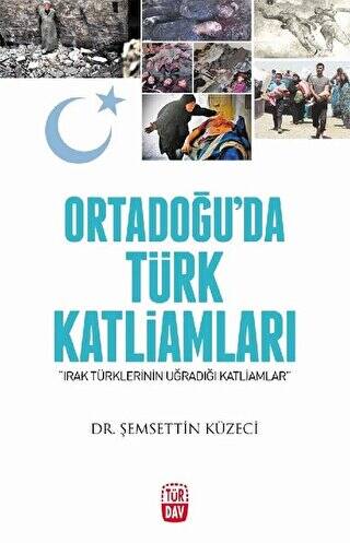 Ortadoğu`da Türk Katliamları - 1