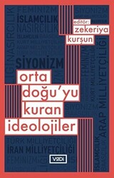 Ortadoğu’yu Kuran İdeolojiler - 1