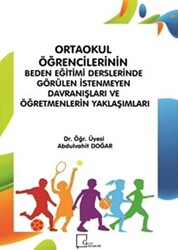 Ortaokul Öğrencilerinin Beden Eğitimi Derslerinde Görülen İstenmeyen Davranışları ve Öğretmenlerin Yaklaşımları - 1