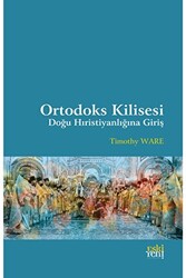 Ortodoks Kilisesi - Doğu Hıristiyanlığına Giriş - 1