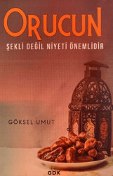 Orucun Şekli Değil Niyeti Önemlidir - 1