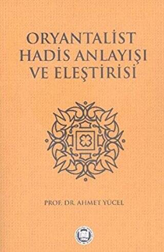 Oryantalist Hadis Anlayışı ve Eleştirisi - 1