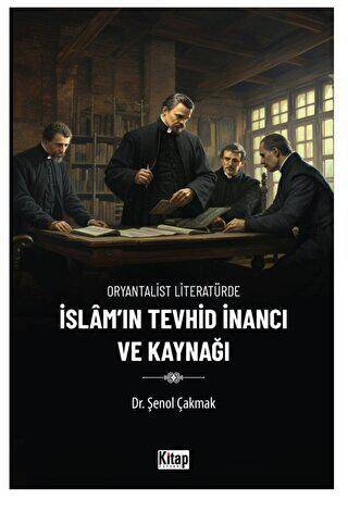 Oryantalist Literatürde İslam`ın Tevhid İnancı ve Kaynağı - 1