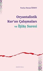 Oryantalistik Kur’an Çalışmaları ve İhlas Suresi - 1