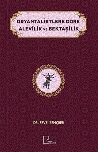 Oryantalistlere Göre Alevilik ve Bektaşilik - 1