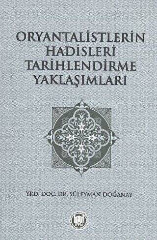 Oryantalistlerin Hadisleri Tarihlendirme Yaklaşımları - 1