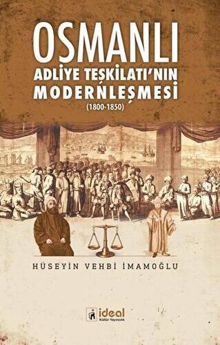 Osmanlı Adliye Teşkilatı`nın Modernleşmesi - 1