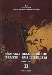 Osmanlı Belgelerinde Ermeni - Rus İlişkileri 2. Cilt - 1