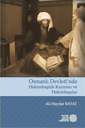 Osmanlı Devleti’nde Hekimbaşılık Kurumu ve Hekimbaşılar - 1