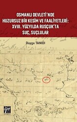 Osmanlı Devleti’nde Huzursuz Bir Kesim ve Faaliyetleri - 1