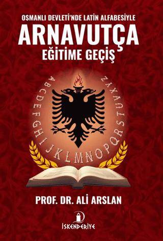 Osmanlı Devleti`nde Latin Alfabesiyle Arnavutça Eğitime Geçiş - 1