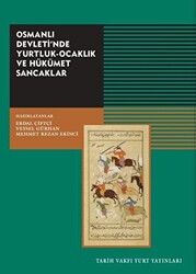 Osmanlı Devleti`nde Yurtluk-Ocaklık Ve Hükümet Sancaklar - 1