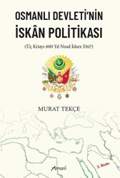 Osmanlı Devleti`nin İskan Politikası - 1