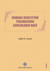 Osmanlı Devleti`nin Yıkılmasında Azınlıkların Rolü - 1