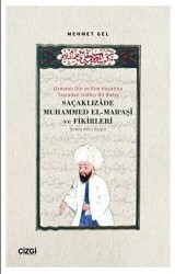 Osmanlı Din ve İlim Hayatına Taşradan Islahçı Bir Bakış Saçaklızade Muhammed El Maraşi ve Fikirleri - 1