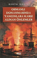 Osmanlı Donanmasında Yangınlara Karşı Alınan Önlemler - 1