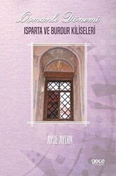 Osmanlı Dönemi Isparta ve Burdur Kiliseleri - 1