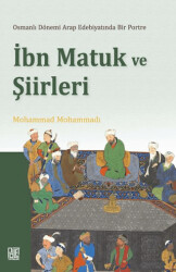 Osmanlı Döneminde Arap Edebiyatında Bir Portre İbn Matuk ve Şiirleri - 1