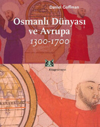 Osmanlı Dünyası ve Avrupa 1300-1700 - 1