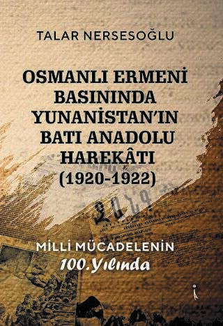 Osmanlı Ermeni Basınında Yunanistan`ın Batı Anadolu Harekatı - 1